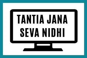 Tantia Jana Seva Nidhi